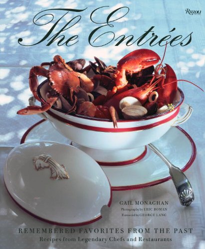 The Entrees: Remembered Favorites from the Past: Recipes from Legendary Chefs and Restaurants,Used