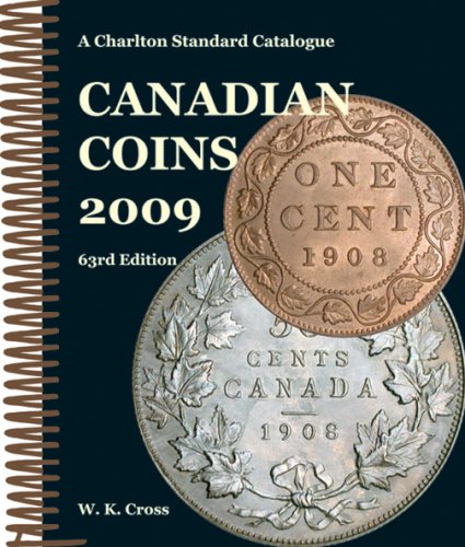 Canadian Coins 2009 A Charlton Standard Catalogue (CHARLTON'S STANDARD CATALOGUE OF CANADIAN COINS),Used