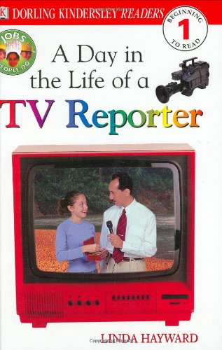 DK Readers: Jobs People Do  A Day in a Life of a TV Reporter (Level 1: Beginning to Read),Used