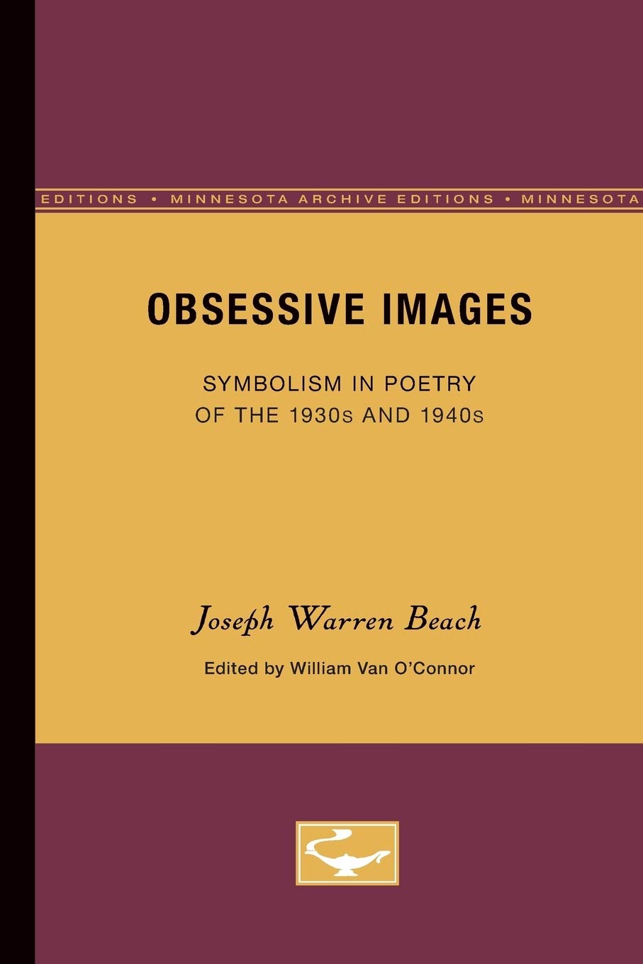 Obsessive Images: Symbolism In Poetry Of The 1930S And 1940S (Minnesota Archive Editions),Used