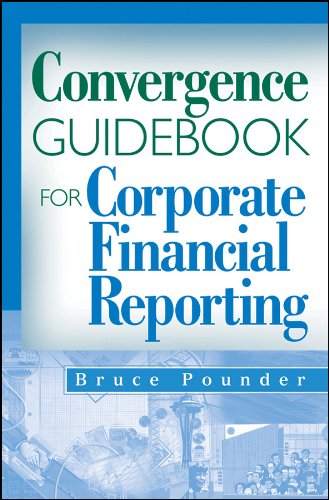 Convergence Guidebook for Corporate Financial Reporting,New