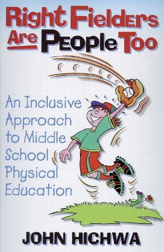 Right Fielders Are People Too: Inclsv Apprch to Teach Mdl Schl: An Inclusive Approach to Teaching Middle School Physical Educati,Used