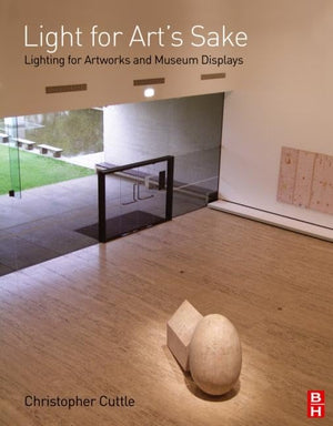 Light for Art's Sake: Lighting for Artworks and Museum Displays,Used