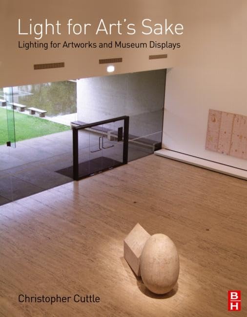 Light for Art's Sake: Lighting for Artworks and Museum Displays,Used