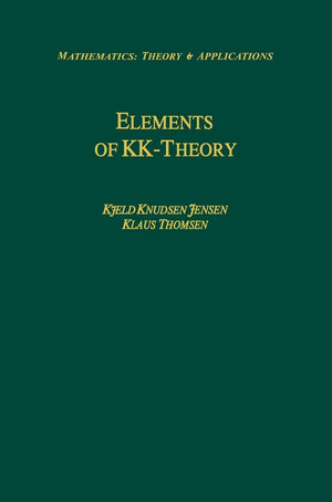 Elements of KKTheory (Mathematics: Theory & Applications),New