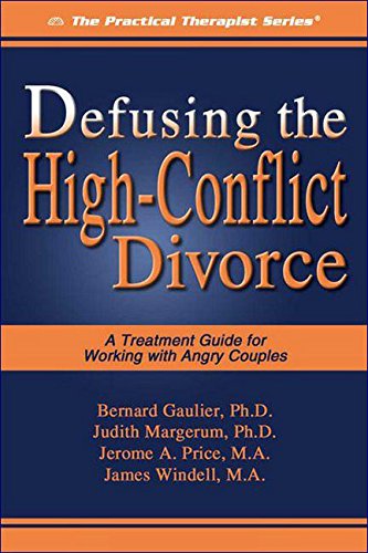 Defusing the HighConflict Divorce: A Treatment Guide for Working with Angry Couples (The Practical Therapist),Used
