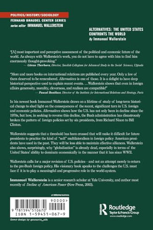 Alternatives: The United States Confronts the World (Fernand Braudel Center Series),Used