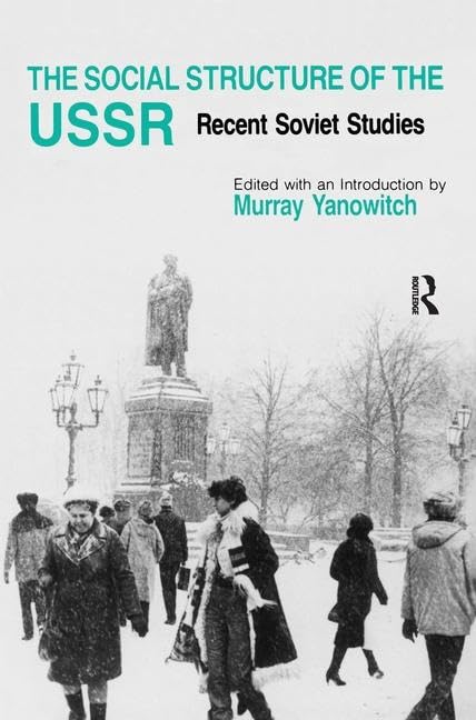 The Social Structure Of The Ussr: Recent Soviet Studies,Used