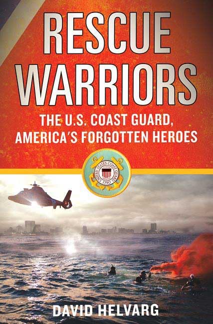 Rescue Warriors: The U.S. Coast Guard, America's Forgotten Heroes,Used