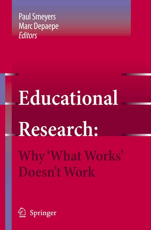 Educational Research: Why 'What Works' Doesn't Work (Educational Research, 1),Used