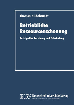Betriebliche Ressourcenschonung: Antizipative Forschung und Entwicklung (German Edition),Used