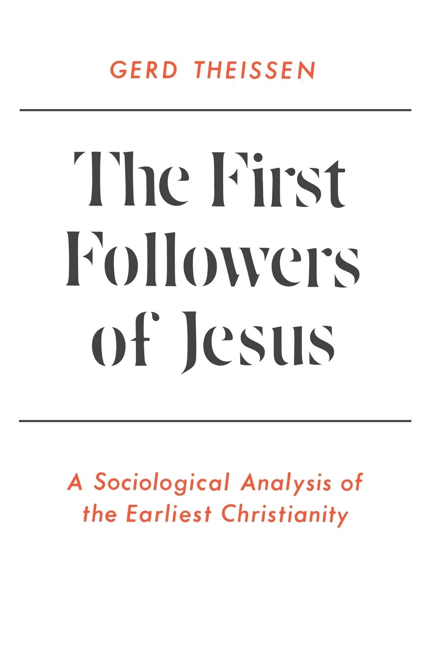 The First Followers Of Jesus: A Sociological Analysis Of The Earliest Christianity