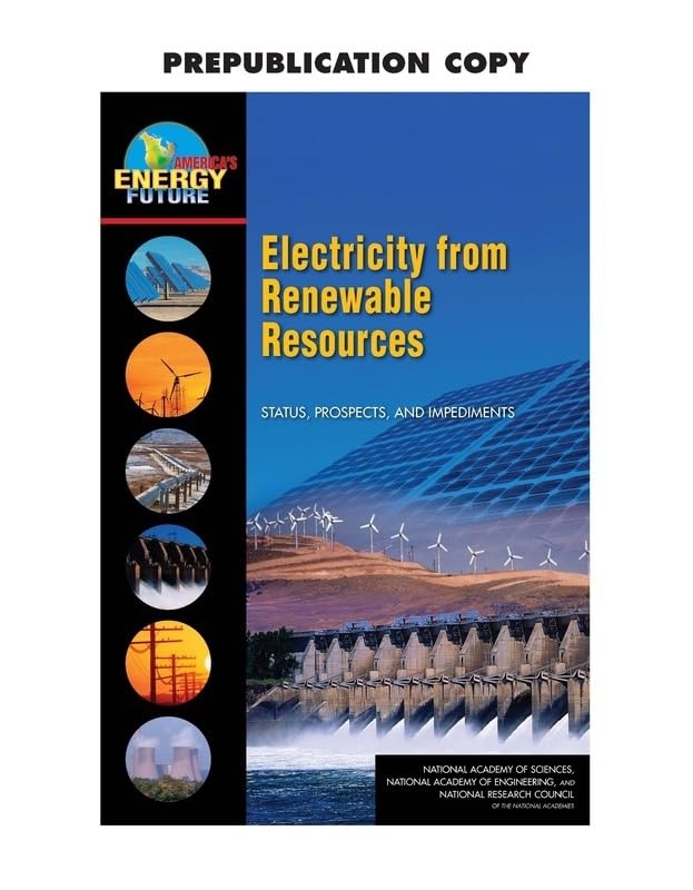 Electricity From Renewable Resources: Status, Prospects, And Impediments (America'S Energy Future)