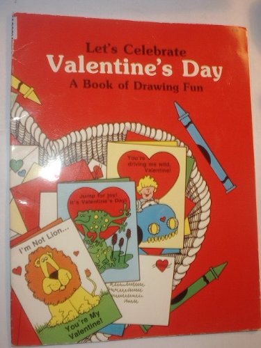 Let's Celebrate Valentine's Day: A Book of Drawing Fun,Used
