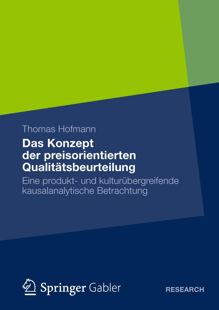 Das Konzept der preisorientierten Qualittsbeurteilung: Eine produkt und kulturbergreifende kausalanalytische Betrachtung (Germa,Used