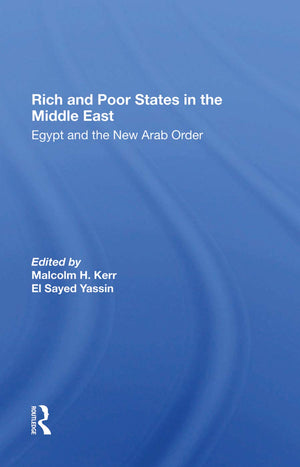 Rich And Poor States In The Middle East: Egypt And The New Arab Order,Used