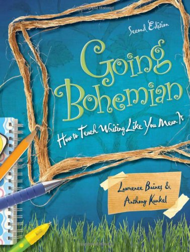 Going Bohemian: How to Teach Writing Like You Mean It,Used