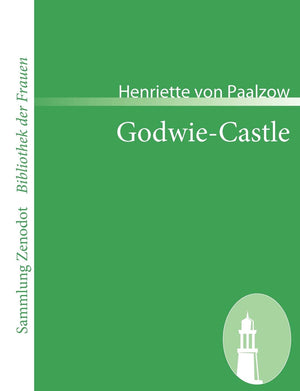GodwieCastle: Aus Den Papieren Der Herzogin Von Nottingham (Sammlung Zenodot ibliothek Der Frauen) (German Edition),Used