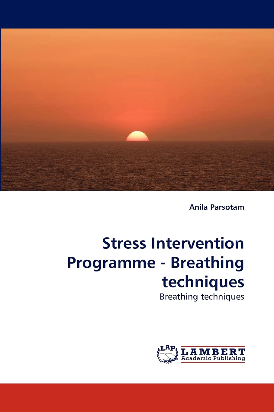 Stress Intervention Programme  Breathing techniques: Breathing techniques,Used