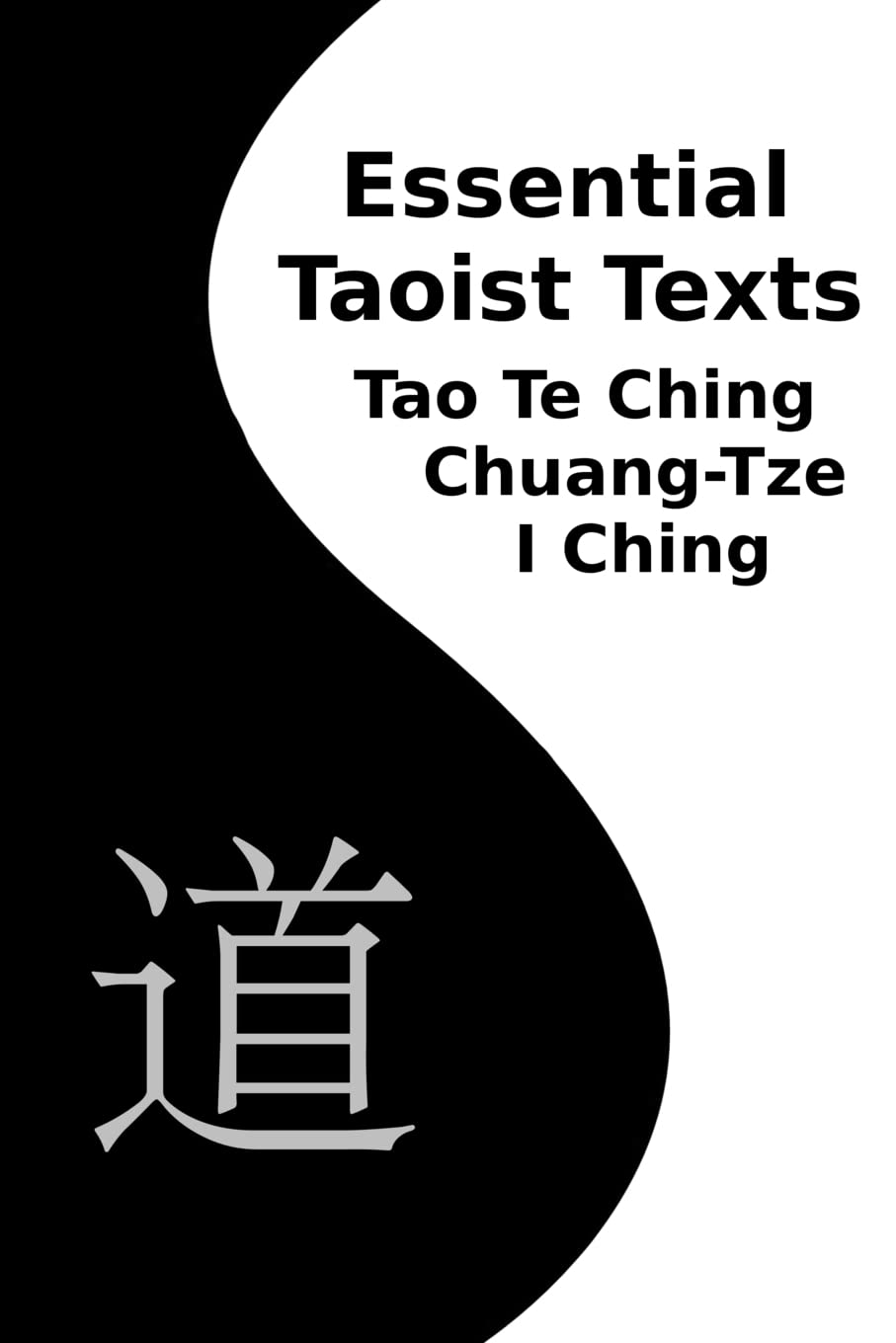 Essential Taoist Texts: Tao Te Ching, ChuangTze, I Ching,Used