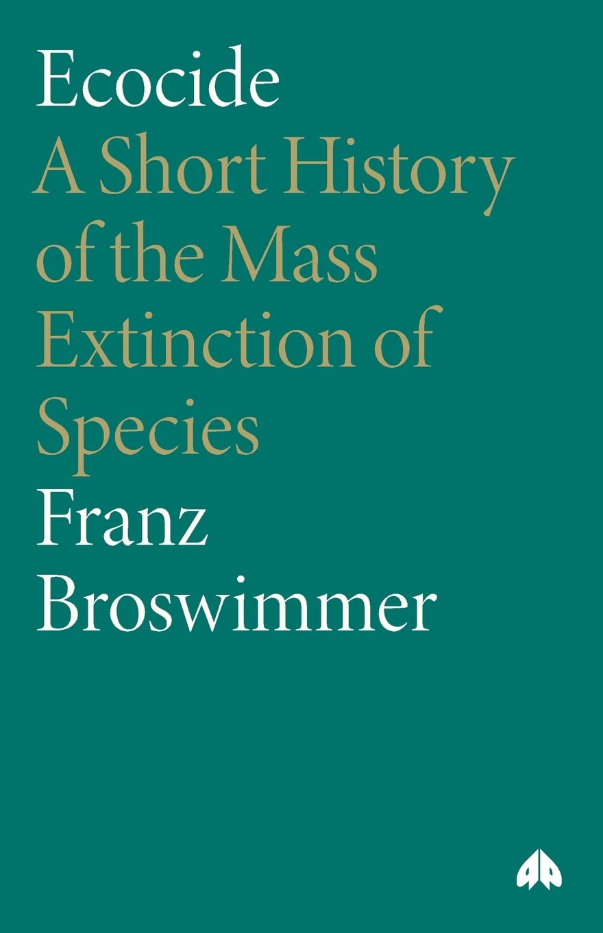 Ecocide: A Short History of the Mass Extinction of Species,Used