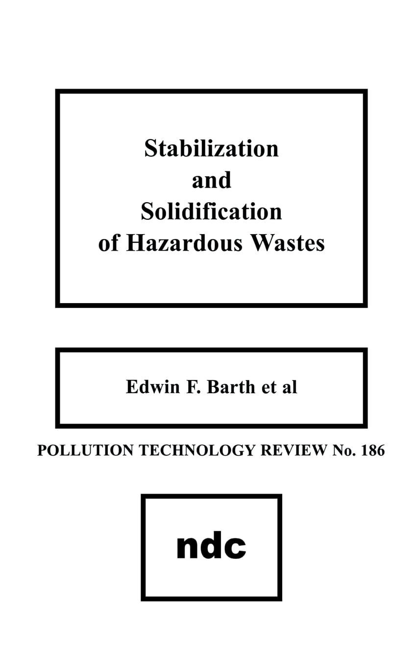Stabilization And Solidification Of Hazardous Wastes (Pollution Technology Review,),Used