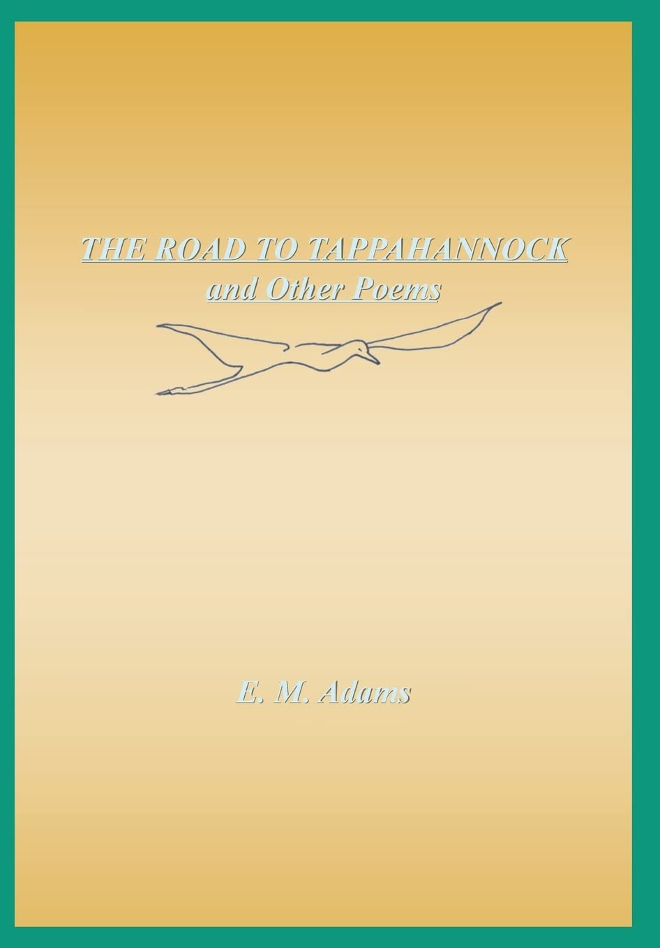 The Road To Tappahannock And Other Poems,Used