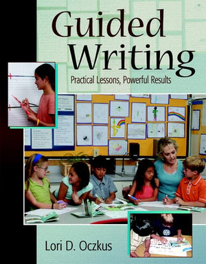 Guided Writing: Practical Lessons, Powerful Results-used