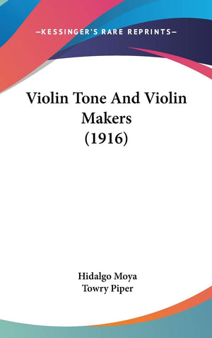 Violin Tone And Violin Makers (1916),New