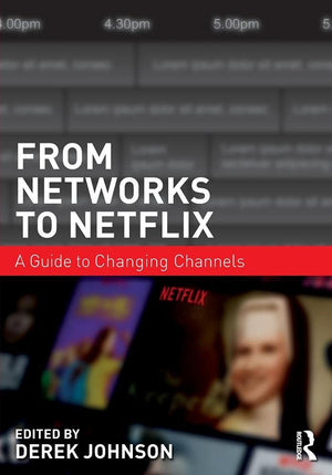 From Networks to Netflix: A Guide to Changing Channels,Used