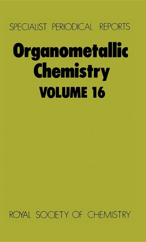 Organometallic Chemistry: Volume 16 (Specialist Periodical Reports, Volume 16),Used