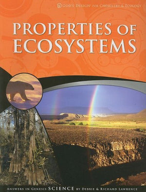 Properties Of Ecosystems (God'S Design For Chemistry & Ecology)