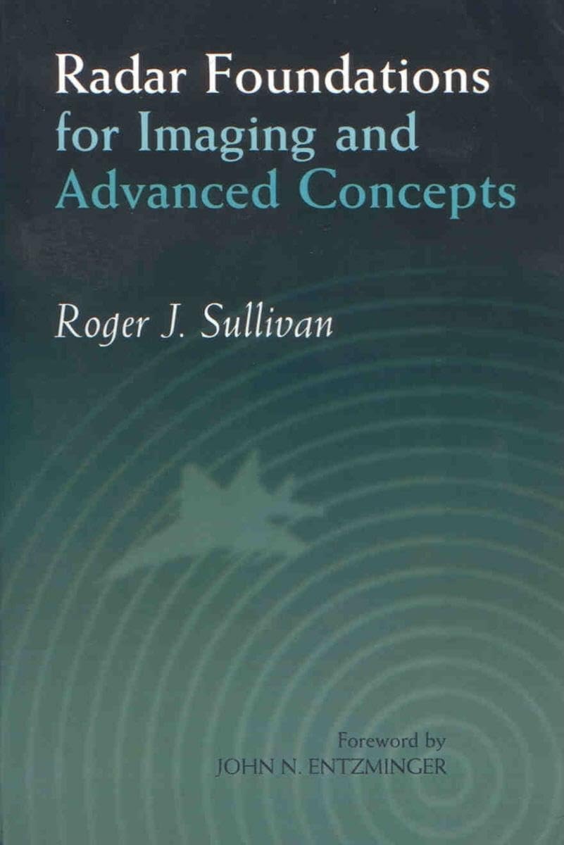 Radar Foundations for Imaging and Advanced Concepts (Radar, Sonar and Navigation),Used