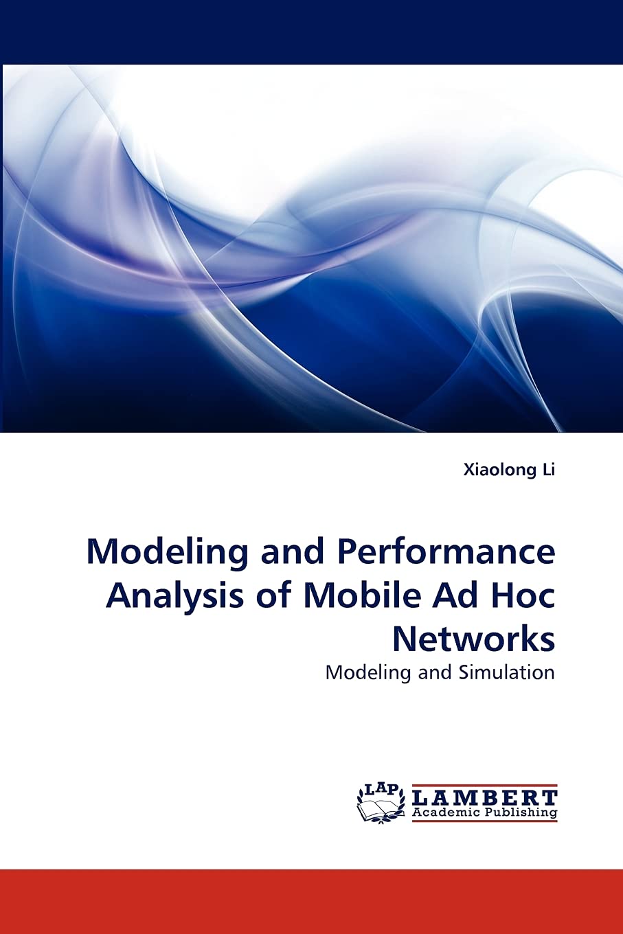 Modeling and Performance Analysis of Mobile Ad Hoc Networks: Modeling and Simulation,Used