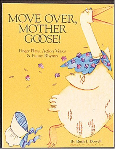 Move Over, Mother Goose: Finger Plays, Action Verses and Funny Rhymes,Used
