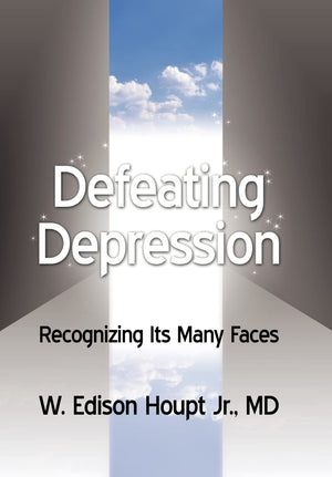Defeating Depression: Recognizing Its Many Faces,New