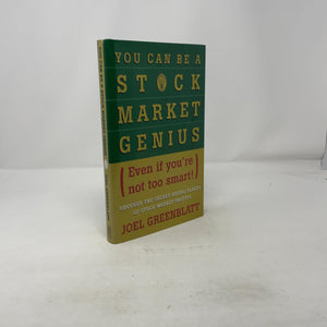 You Can Be a Stock Market Genius Even if You re Not Too Smart: Uncover the Secret Hiding Places of Stock Market Profits