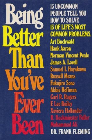 Being better than you've ever been: 13 uncommon people tell you how to solve 13 of life's most common problems (A Reward book),Used