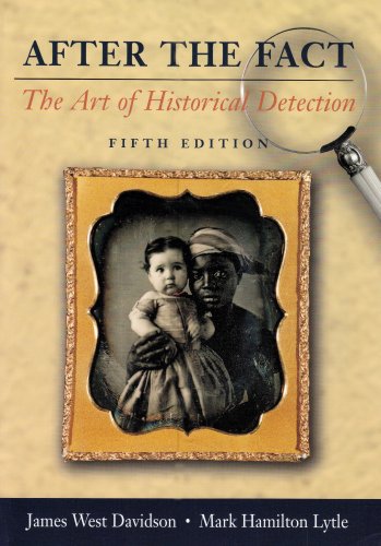 After the Fact: The Art of Historical Detection,New