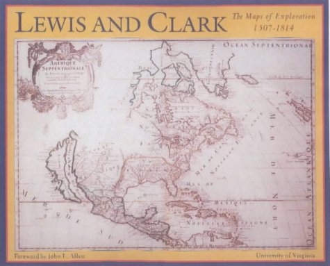 Lewis and Clark: The Maps of Exploration, 15071814,Used
