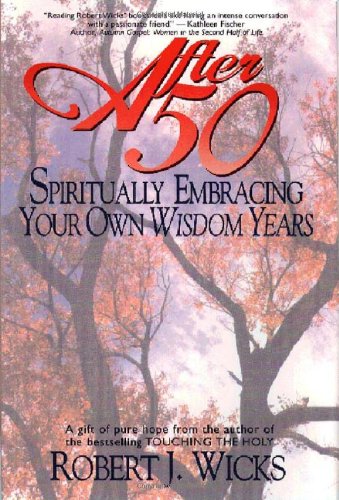 After 50: Spiritually Embracing Your Own Wisdom Years,Used