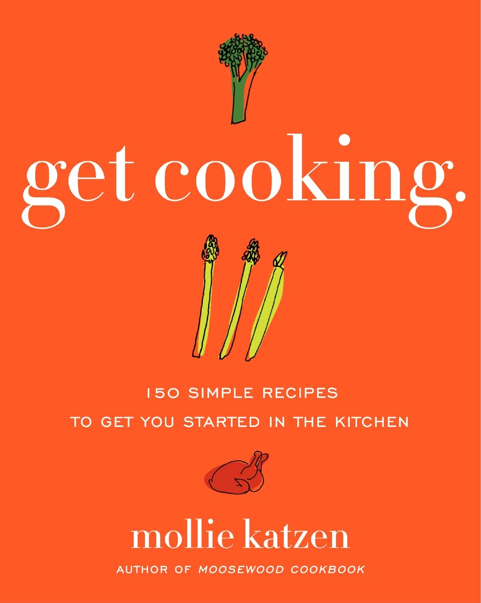 Get Cooking: 150 Simple Recipes to Get You Started in the Kitchen,Used