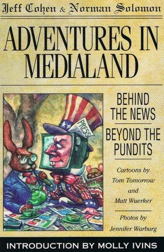 Adventures in Medialand: Behind the News, Beyond the Pundits,Used