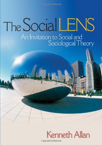 The Social Lens: An Invitation to Social and Sociological Theory,Used