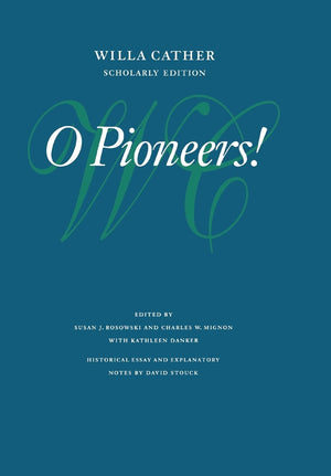 O Pioneers! (Willa Cather Scholarly Edition),Used