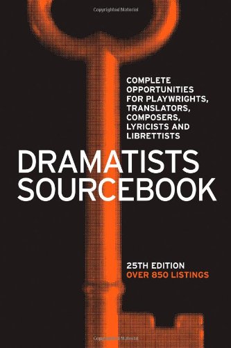 Dramatists Sourcebook: Complete Opportunities for Playwrights, Translators, Composers, Lyricists and Librettists, 25th Edition,Used