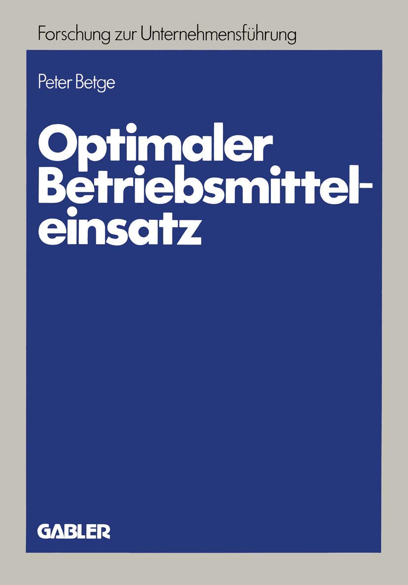 Optimaler Betriebsmitteleinsatz: Planung unter Erfassung abnutzungsbedingter Potentialreduzierungen (Betriebswirtschaftliche For,Used