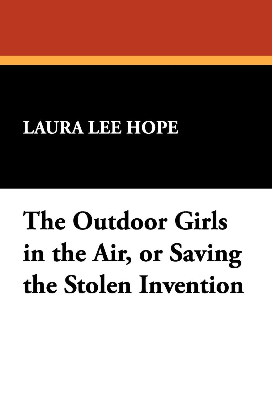The Outdoor Girls In The Air, Or Saving The Stolen Invention,Used