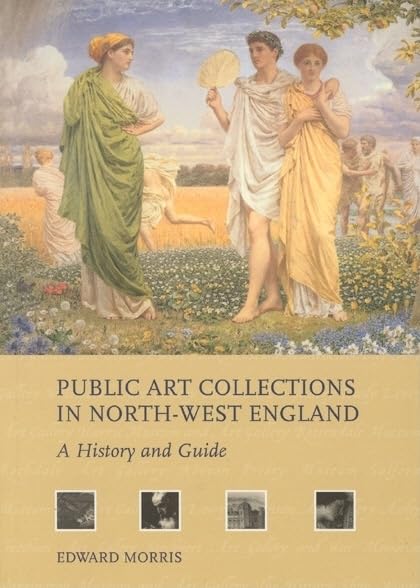 Public Art Collections In Northwest England: A History And Guide,Used