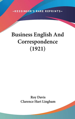 Business English And Correspondence (1921),New